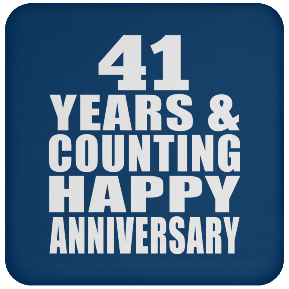 Happy 41st Anniversary 41 Years & Counting - Drink Coaster
