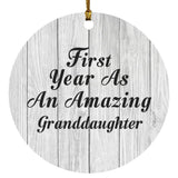 First Year As An Amazing Granddaughter - Circle Ornament F
