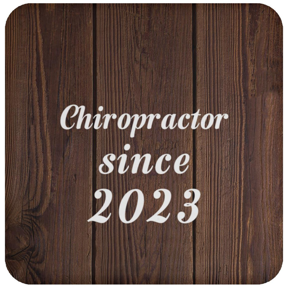 Chiropractor Since 2023 - Drink Coaster D