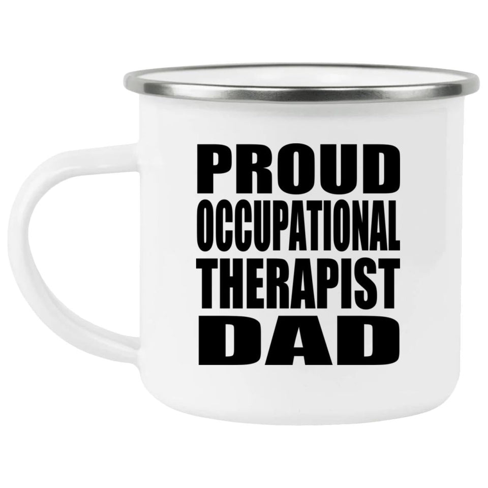Proud Occupational Therapist Dad - 12oz Camping Mug