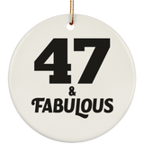 47th Birthday 47 & Fabulous - Circle Ornament