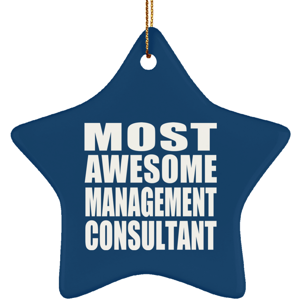 Most Awesome Management Consultant - Star Ornament