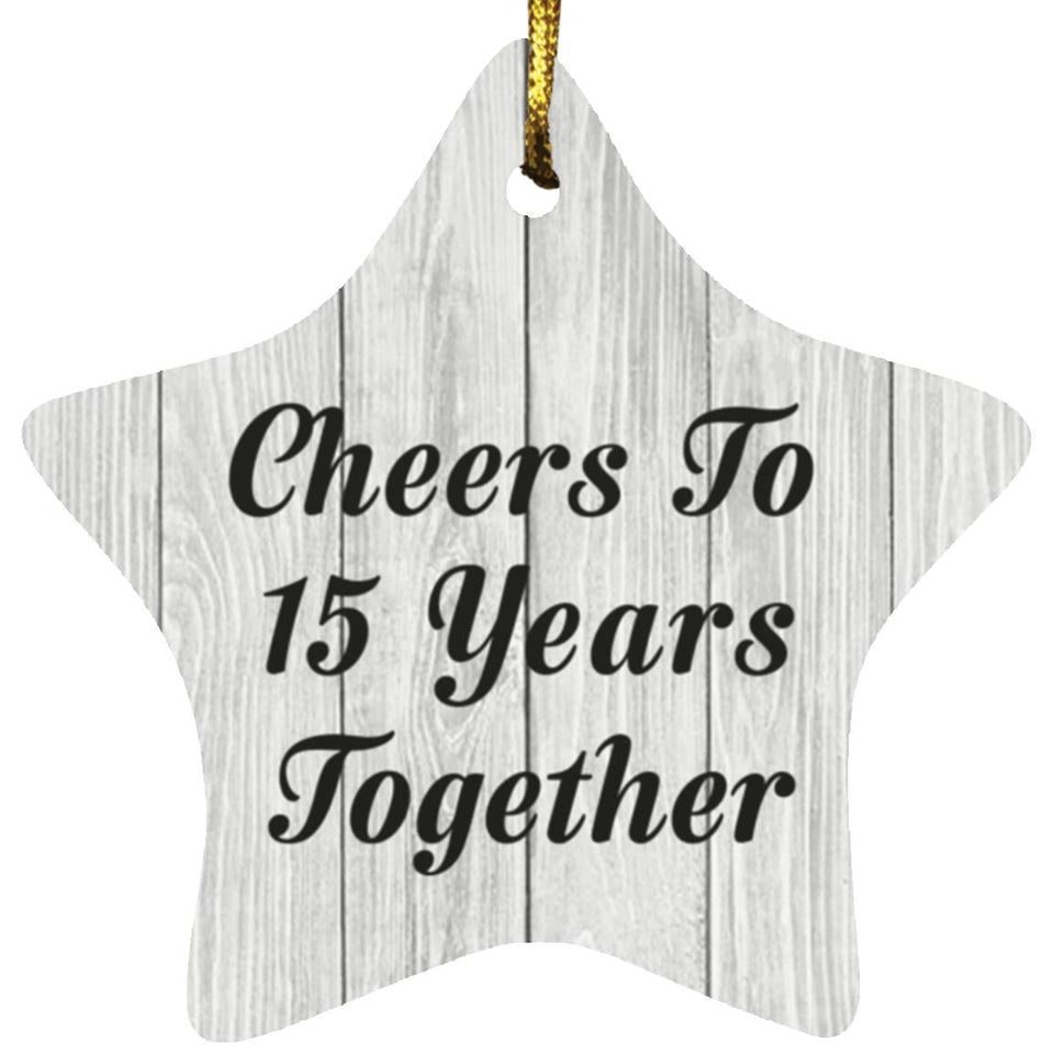 15th Anniversary Cheers To 15 Years Together - Star Ornament F