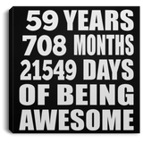 59th Birthday 59 Years 708 Months 21549 Days Of Awesome - Canvas Square