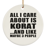 All I Care About Is Korat - Circle Ornament
