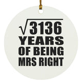 56th Anniversary Square Root of 3136 Years of Being Mrs Right - Circle Ornament