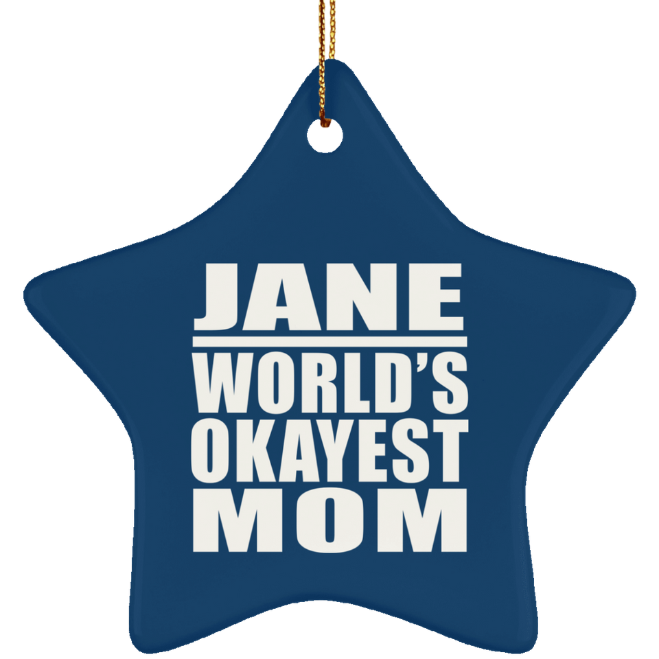 Jane World's Okayest Mom - Star Ornament