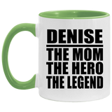 Denise The Mom The Hero The Legend - 11oz Accent Mug Green