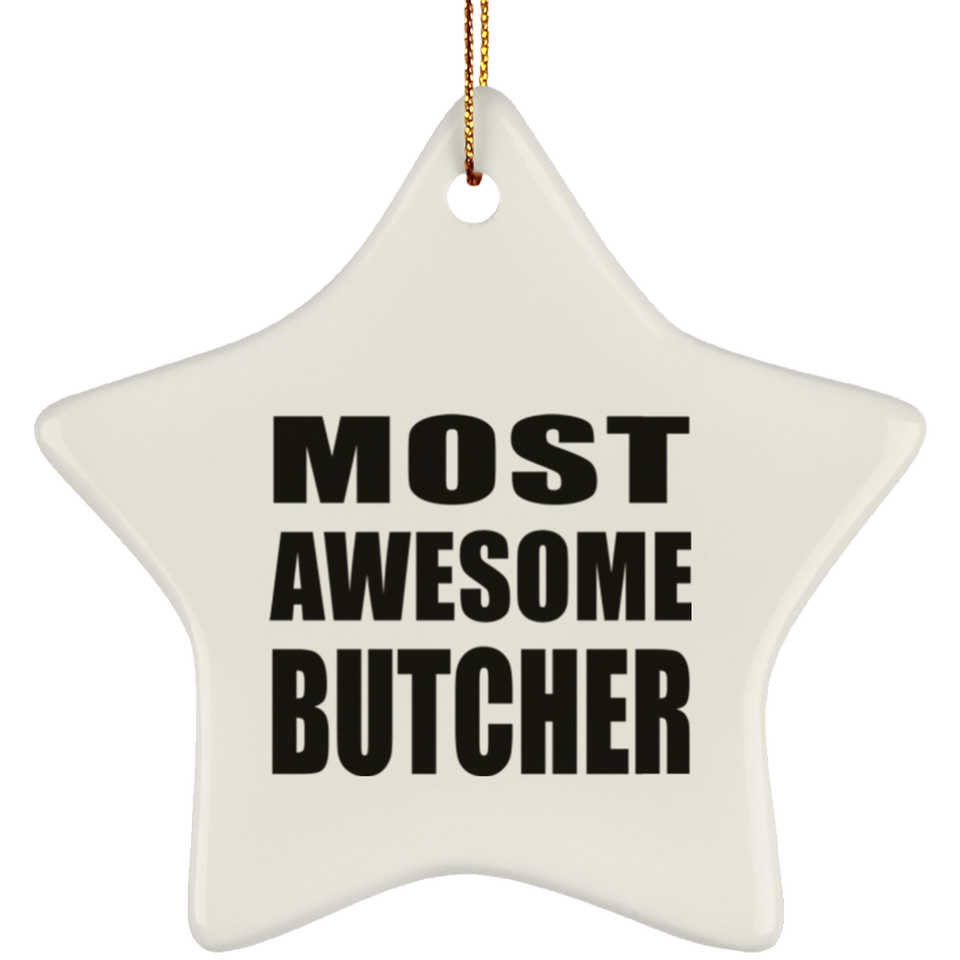 Most Awesome Butcher - Star Ornament