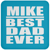Mike Best Dad Ever - Drink Coaster