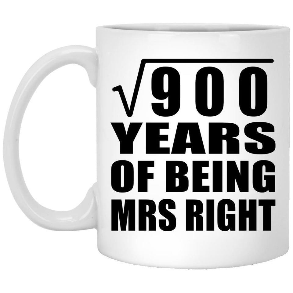 30th Anniversary Square Root of 900 Years of Being Mrs Right - 11oz Coffee Mug