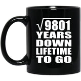 99th Anniversary Square Root of 9801 Years Lifetime To Go - 11oz Coffee Mug Black
