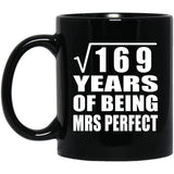 13th Anniversary Square Root of 169 Years of Mrs Perfect - 11oz Coffee Mug Black