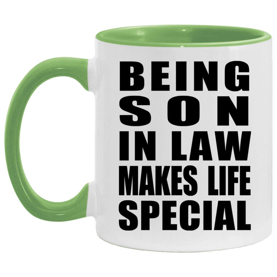 Being Son In Law Makes Life Special - 11oz Accent Mug Green