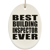 Best Building Inspector Ever - Oval Ornament