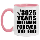 55th Anniversary Square Root of 3025 Years Down Forever To Go - 11oz Accent Mug Pink