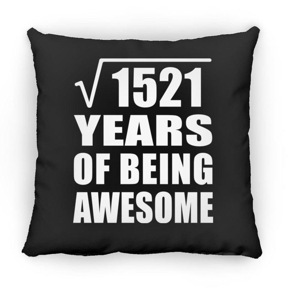 39th Birthday Square Root of 1521 Years of Being Awesome - Throw Pillow Black