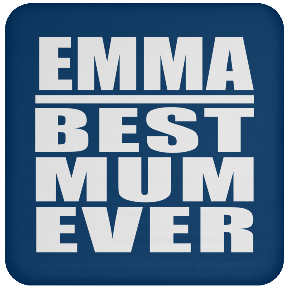 Emma Best Mum Ever - Drink Coaster