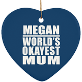 Megan World's Okayest Mum - Heart Ornament