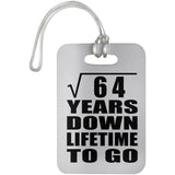 8th Anniversary Square Root of 64 Years Lifetime To Go - Luggage Bag Tag