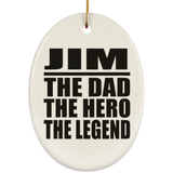 Jim The Dad The Hero The Legend - Oval Ornament