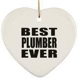 Best Plumber Ever - Heart Ornament