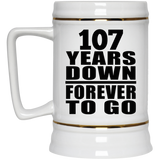 107th Anniversary 107 Years Down Forever to Go - Beer Stein