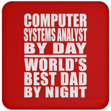 Computer Systems Analyst By Day World's Best Dad By Night - Drink Coaster