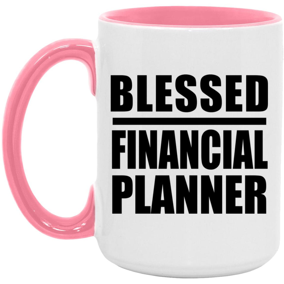 Blessed Financial Planner - 15oz Accent Mug Pink