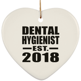 Dental Hygienist Established EST. 2018 - Heart Ornament