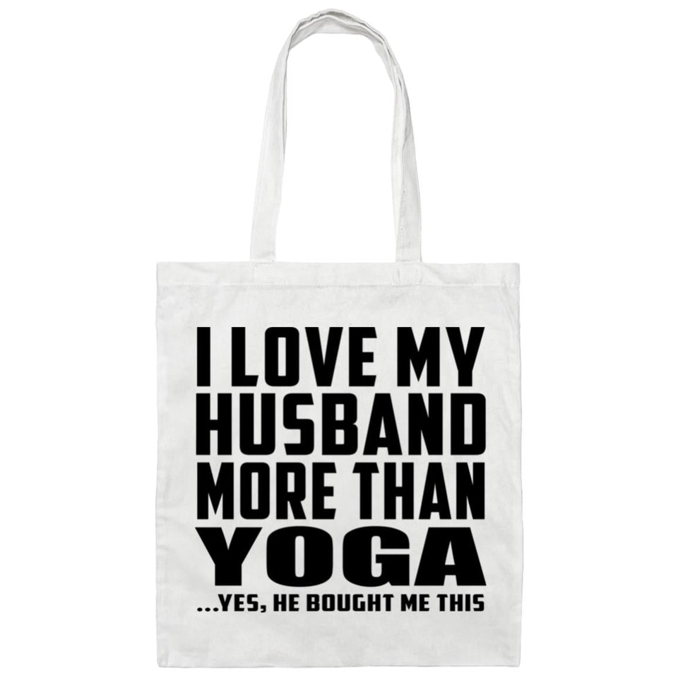 I Love My Husband More Than Yoga - Tote Bag White