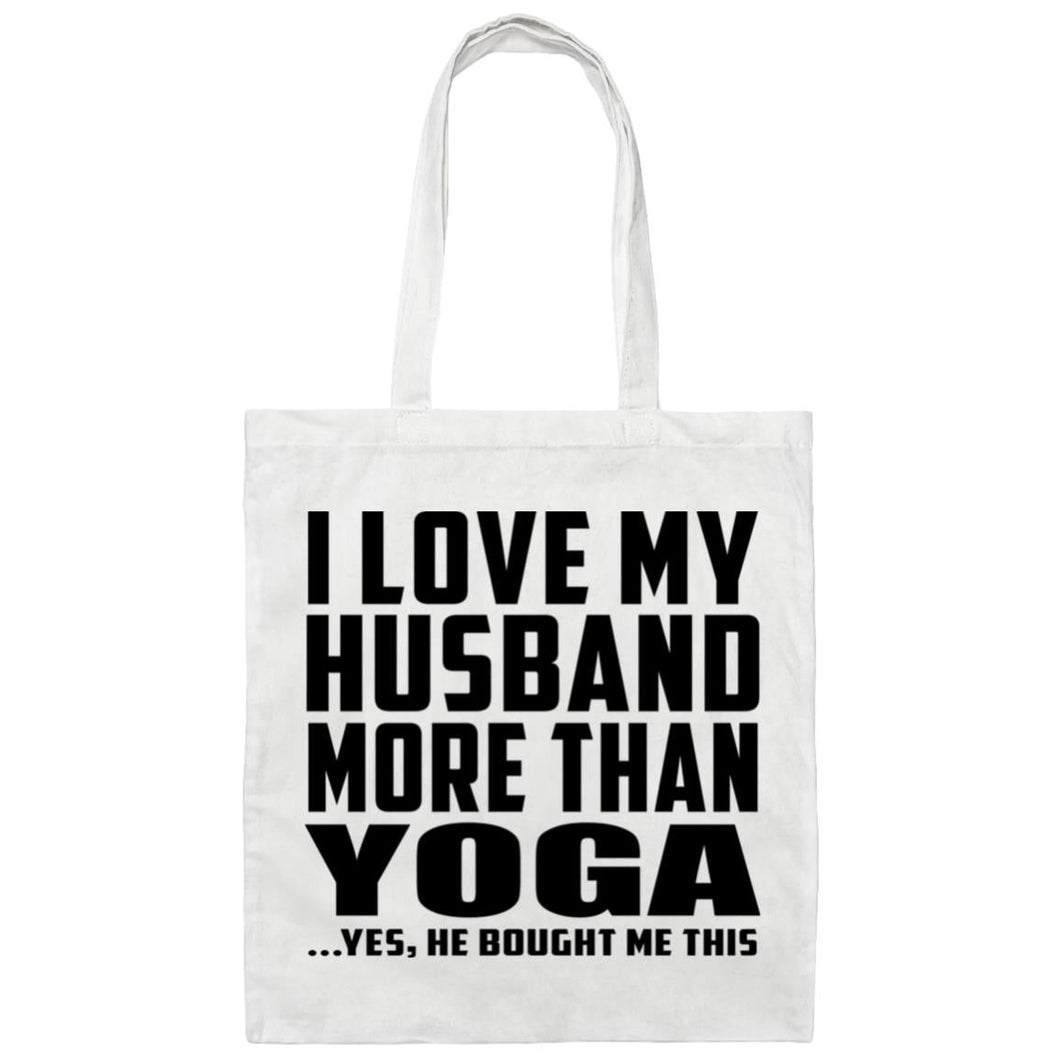 I Love My Husband More Than Yoga - Tote Bag White