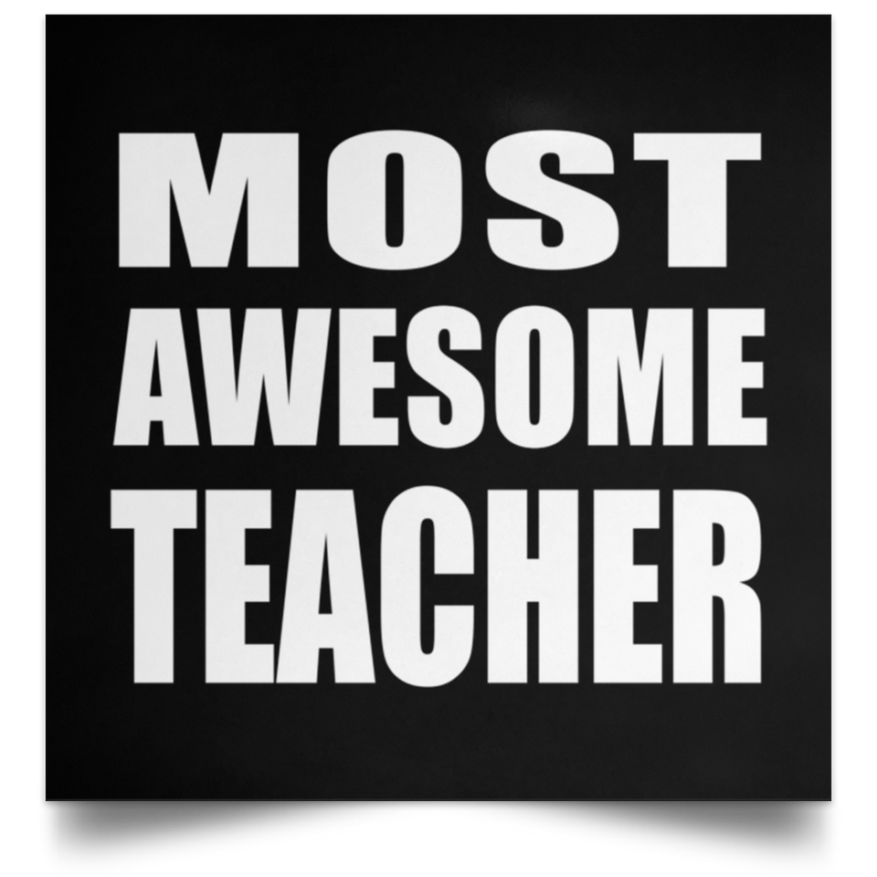 Most Awesome Teacher - Poster Square