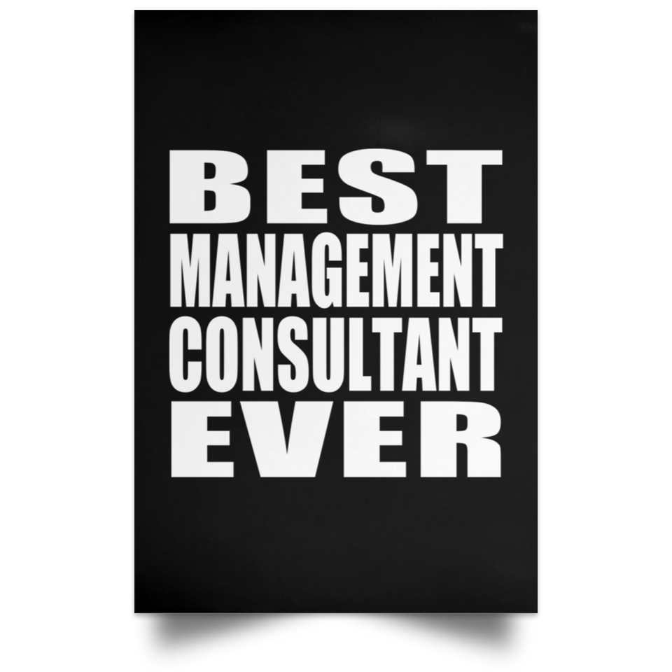 Best Management Consultant Ever - Poster Portrait
