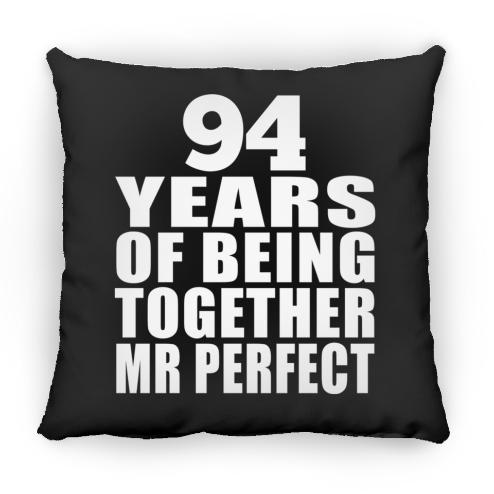 94th Anniversary 94 Years Of Being Mr Perfect - Throw Pillow Black