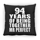 94th Anniversary 94 Years Of Being Mr Perfect - Throw Pillow Black