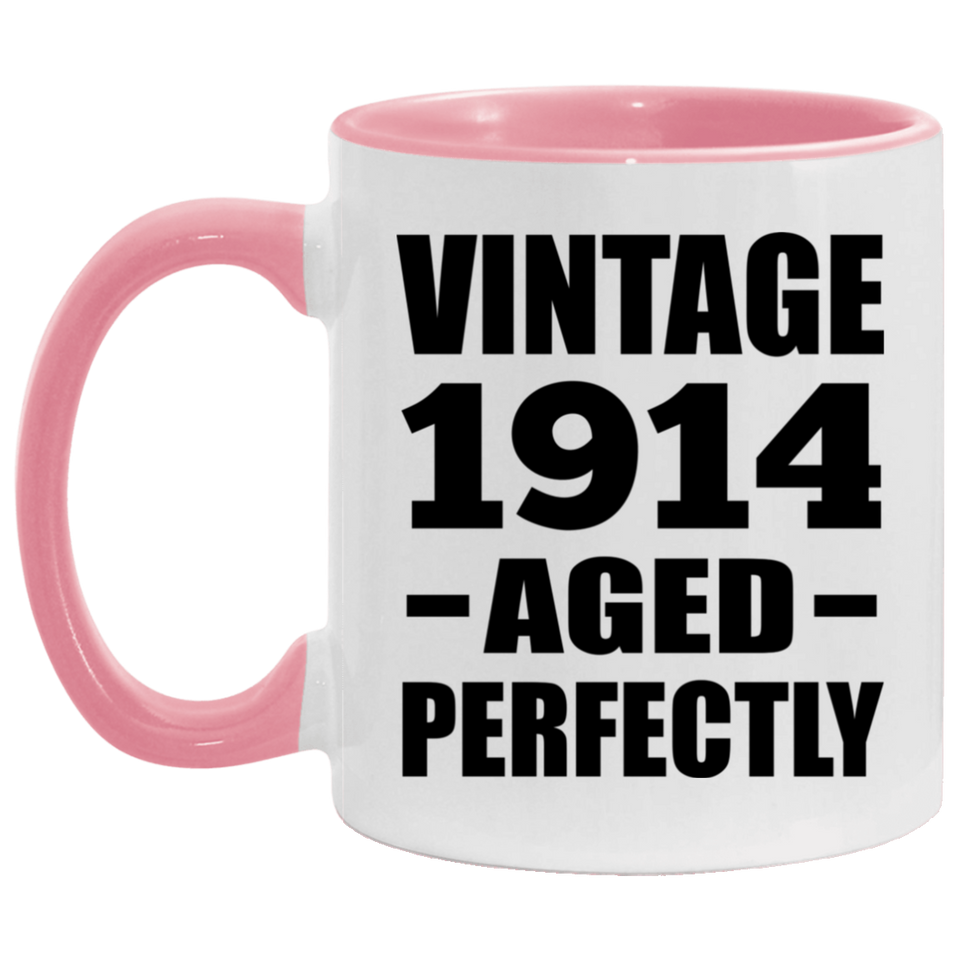 110th Birthday Vintage 1914 Aged Perfectly - 11oz Accent Mug Pink