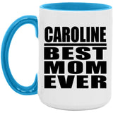 Caroline Best Mom Ever - 15oz Accent Mug Blue