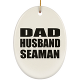 Dad Husband Seaman - Oval Ornament
