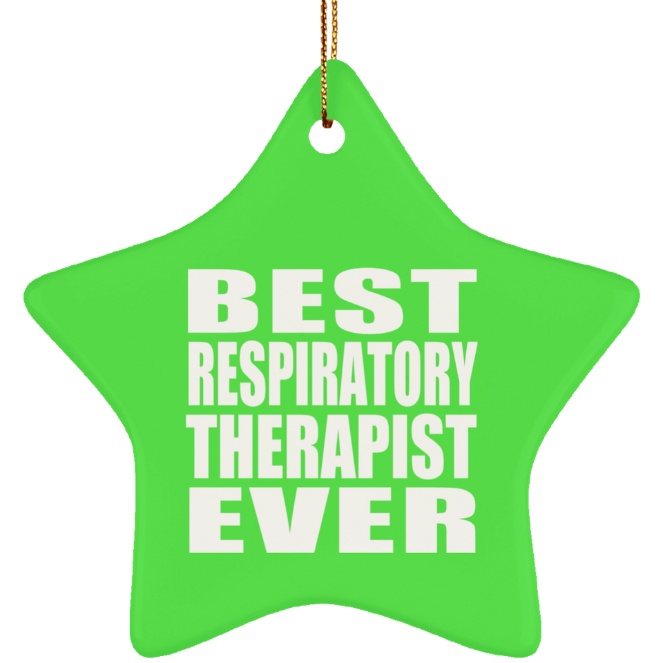 Best Respiratory Therapist Ever - Star Ornament