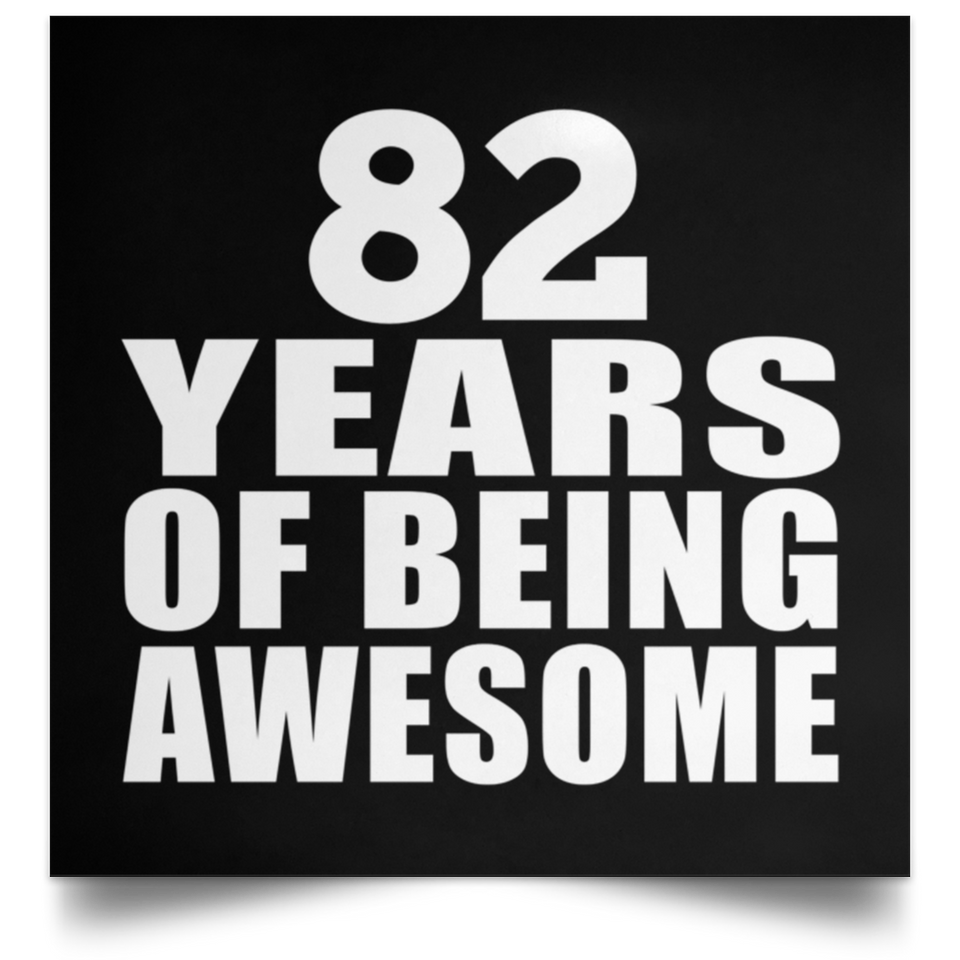 82nd Birthday 82 Years Of Being Awesome - Poster Square