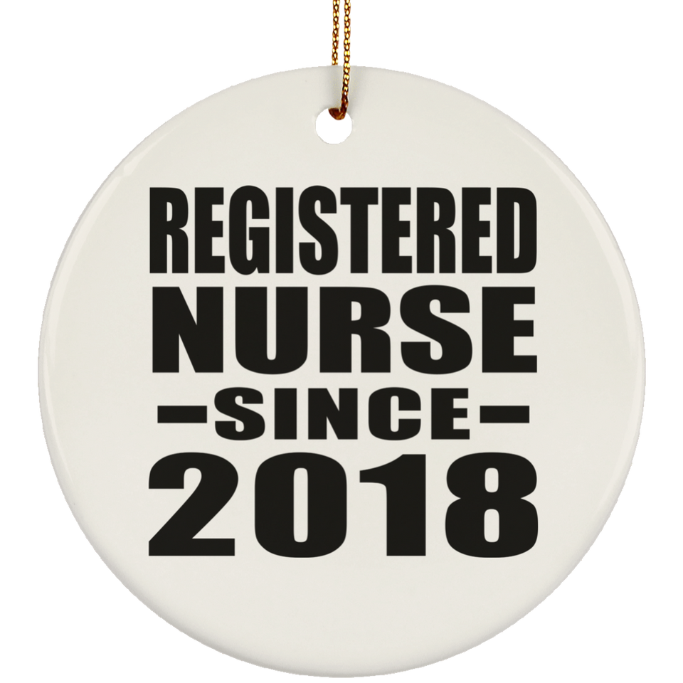 Registered Nurse Since 2018 - Circle Ornament