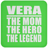 Vera The Mom The Hero The Legend - Drink Coaster