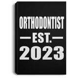 Orthodontist Established EST. 2023 - Canvas Portrait