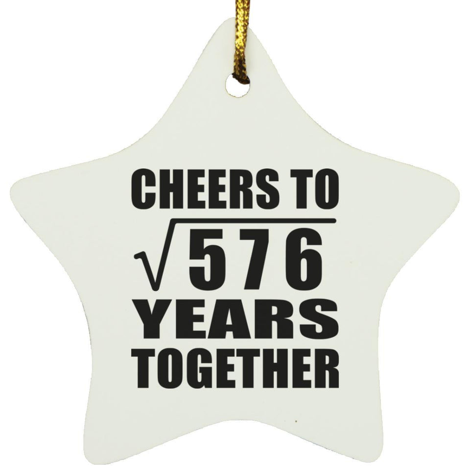 24th Anniversary Cheers To Square Root of 576 Years Together - Star Ornament