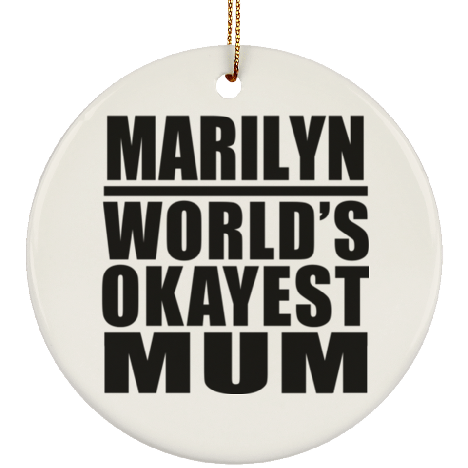 Marilyn World's Okayest Mum - Circle Ornament