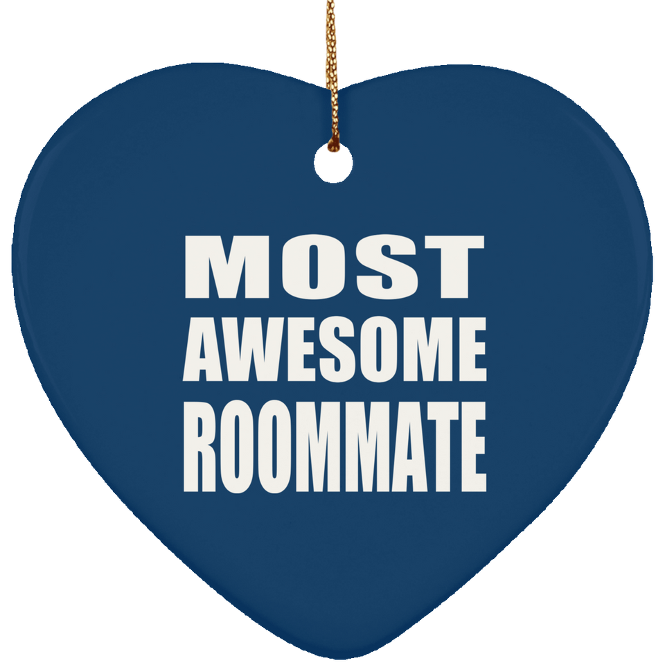 Most Awesome Roommate - Heart Ornament