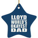Lloyd World's Okayest Dad - Star Ornament