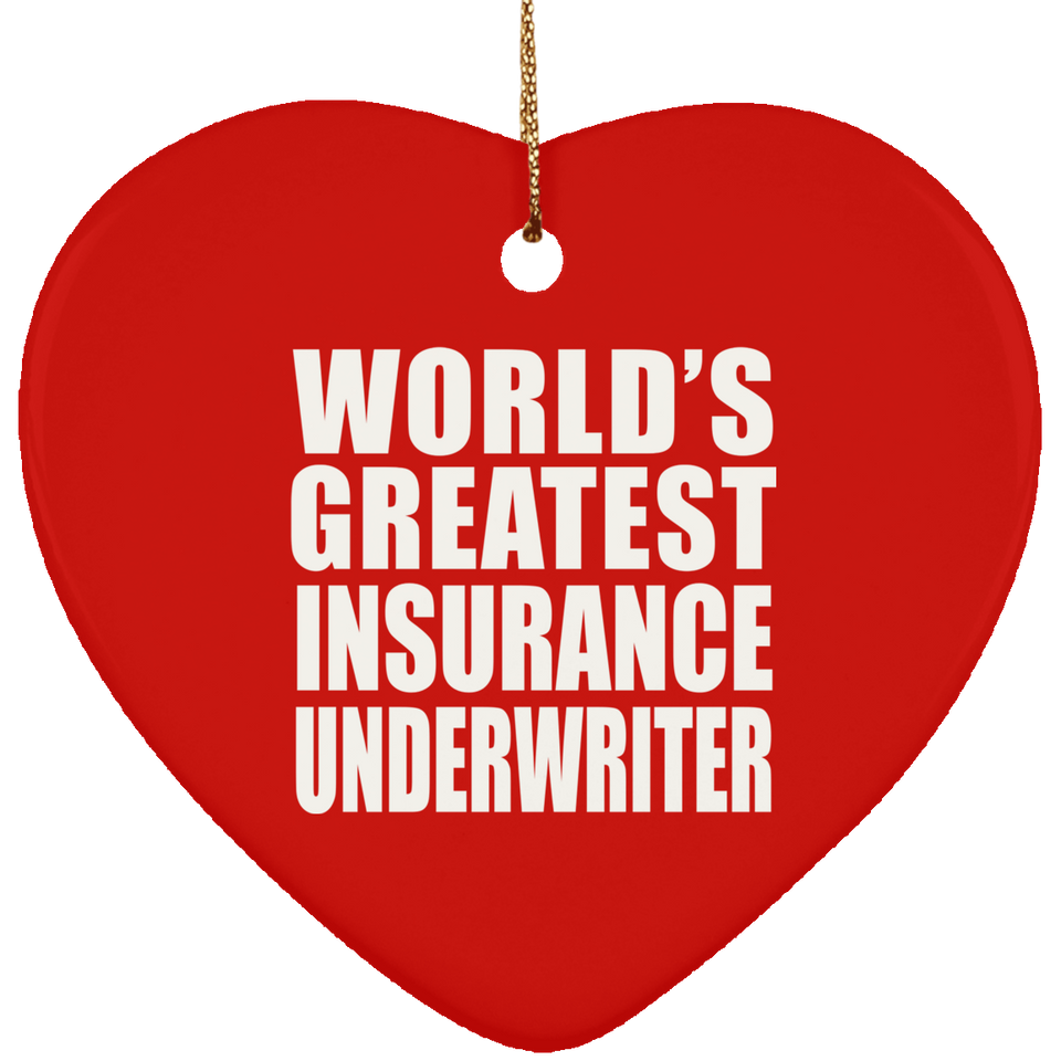 World's Greatest Insurance Underwriter - Heart Ornament