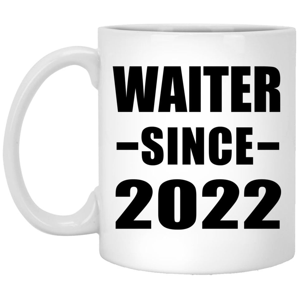 Waiter Since 2022 - 11oz Coffee Mug